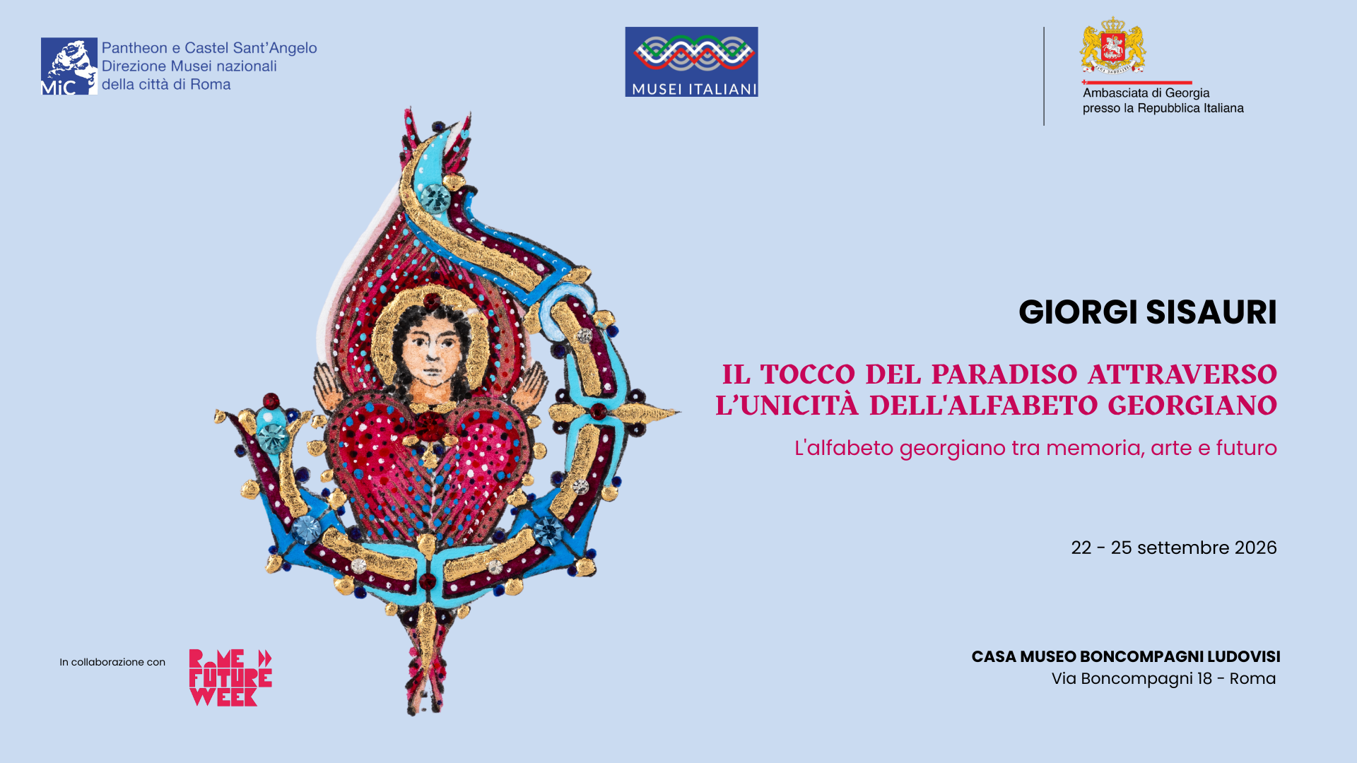 GIORGI SISAURI. IL TOCCO DEL PARADISO ATTRAVERSO L’UNICITA’ DELL’ALFABETO GEORGIANO. L’ALFABETO GEORGIANO TRA MEMORIA, ARTE E FUTURO